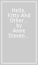Hello, Kitty And Other Stories