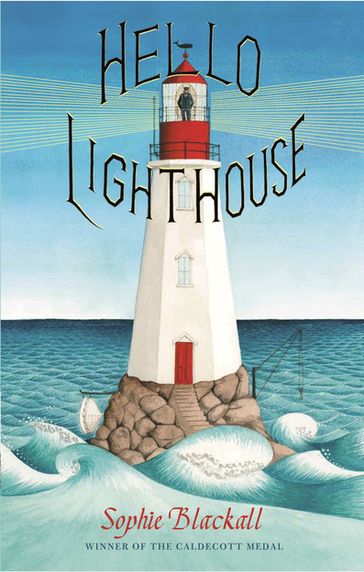 Hello Lighthouse - Sophie Blackall