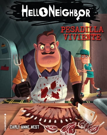 Hello Neighbor 2 - Pesadilla viviente - Carly Anne West