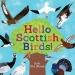 Hello Scottish Birds