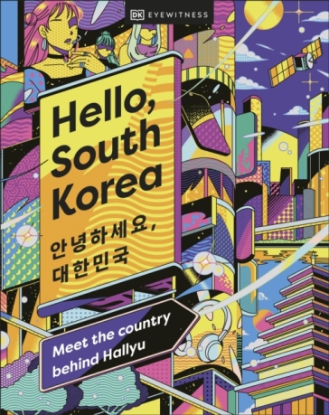 Hello, South Korea - DK Eyewitness