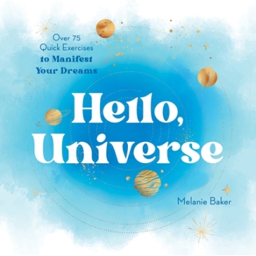 Hello, Universe - Melanie Baker