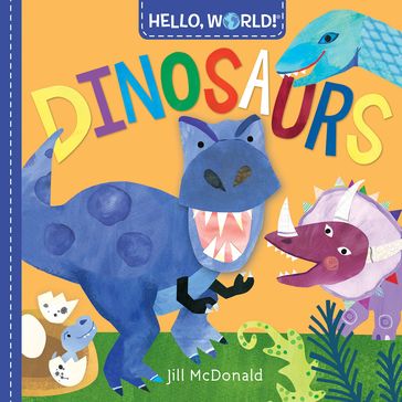 Hello, World! Dinosaurs - Jill McDonald