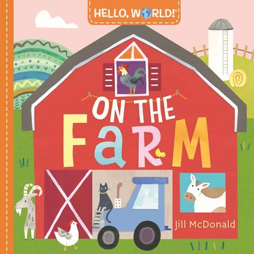 Hello, World! On the Farm - Jill McDonald