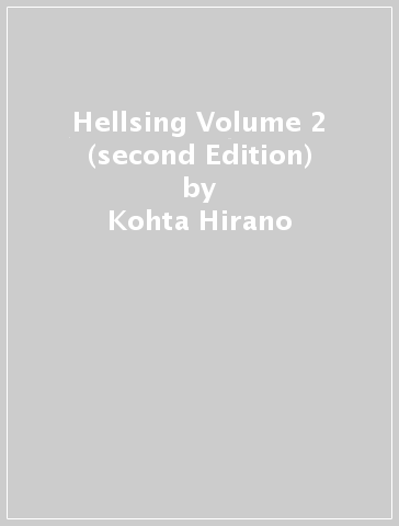 Hellsing Volume 2 (second Edition) - Kohta Hirano - Duane Johnson