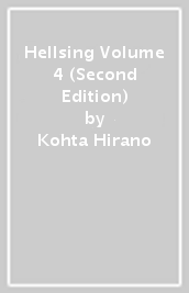 Hellsing Volume 4 (Second Edition)