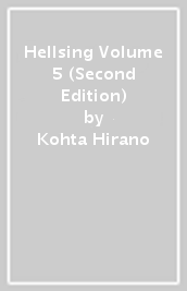Hellsing Volume 5 (Second Edition)