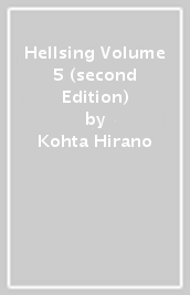 Hellsing Volume 5 (second Edition)