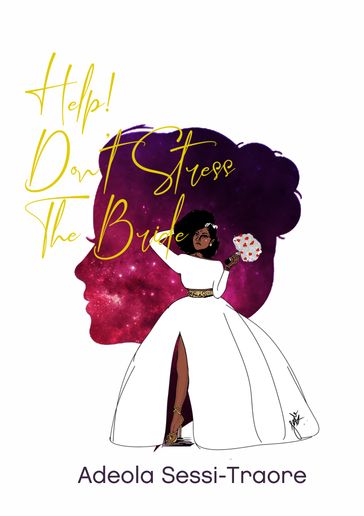 Help! Don't Stress The Bride - Adeola Sessi-Traore