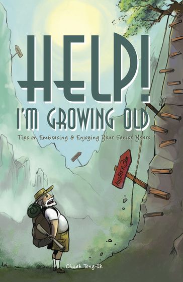 Help! I'm Growing Old - Chuah Tong-Ik