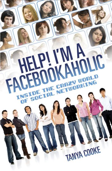 Help I'm a FACEBOOKAHOLIC - Tammy Cohen - Tanya Cooke