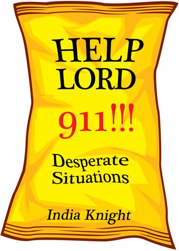 Help Lord 911!!! - India Knight