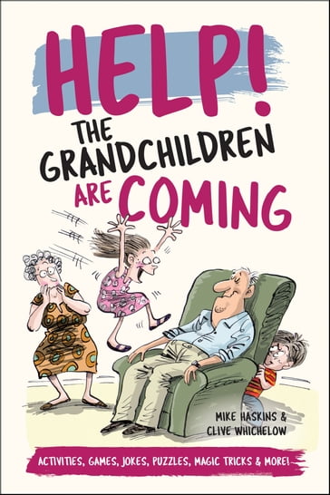 Help! The Grandchildren are Coming - Clive Whichelow - Mike Haskins