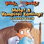 Help! A Vampire s Coming! (Ready, Freddy! #6)