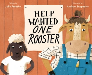 Help Wanted: One Rooster - Julie Falatko