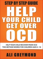 Help Your Child Get Over OCD