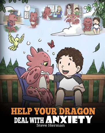 Help Your Dragon Deal With Anxiety - Steve Herman