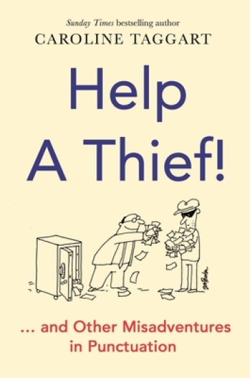 Help a Thief! - Caroline Taggart