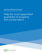 Help for Court-Appointed Guardians of Property and Conservators