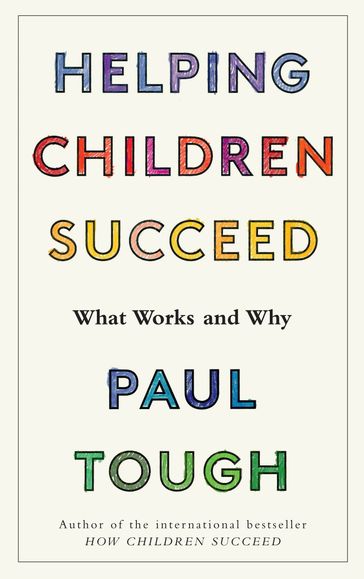 Helping Children Succeed - Paul Tough