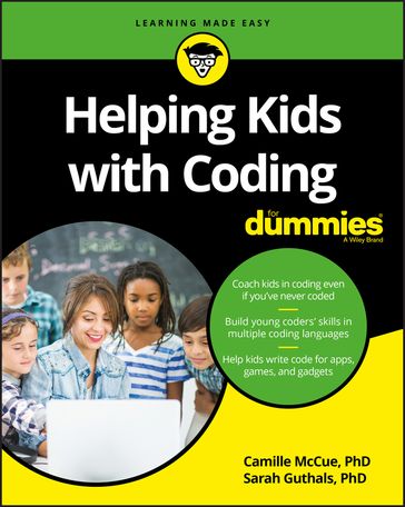 Helping Kids with Coding For Dummies - Camille McCue - Sarah Guthals