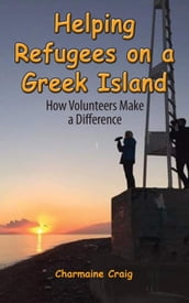 Helping Refugees on a Greek Island