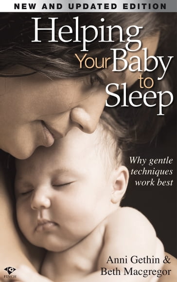 Helping your Baby to Sleep 2nd edition - Anni Gethin - Beth Macgregor