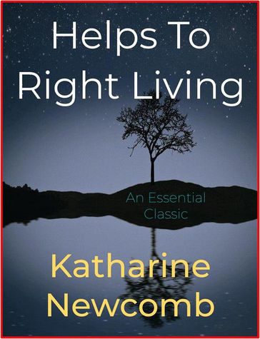 Helps To Right Living - Katharine Newcomb