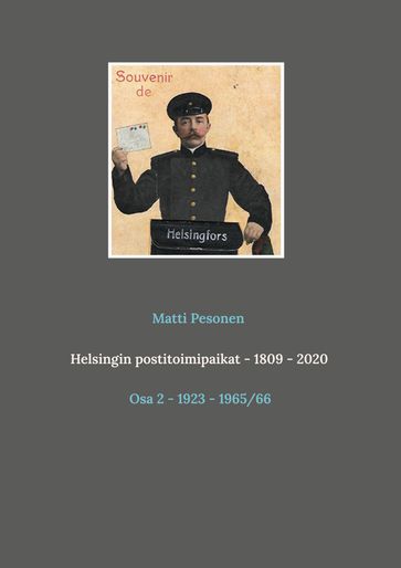 Helsingin postitoimipaikat - 1809 - 2020 - Matti Pesonen