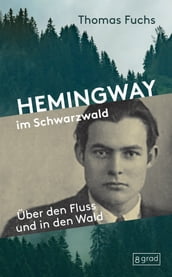 Hemingway im Schwarzwald