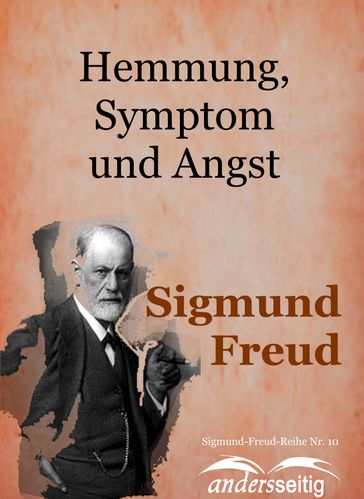 Hemmung, Symptom und Angst - Freud Sigmund