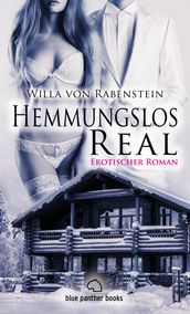 Hemmungslos Real Erotischer Roman