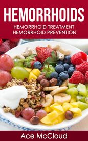 Hemorrhoids: Hemorrhoid Treatment: Hemorrhoid Prevention