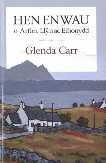 Hen Enwau o Arfon, Lln ac Eifionydd - Glenda Carr