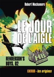 Henderson s Boys (Tome 2) - Le jour de l aigle