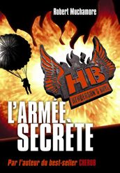 Henderson s Boys (Tome 3) - L armée secrète