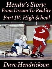 Hendu s Story: From Dream To Reality, Part IV: High School