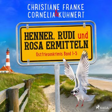 Henner, Rudi und Rosa ermitteln: Ostfriesenkrimis Band 1-5 - Christiane Franke - Cornelia Kuhnert