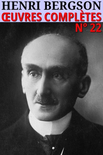 Henri Bergson - Oeuvres complètes - Henri Bergson