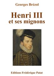 Henri III et ses mignons
