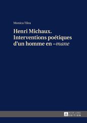 Henri Michaux. Interventions poétiques d un homme en «mane»