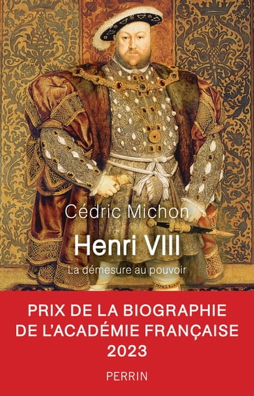 Henri VIII - La Démesure au pouvoir - Cédric Michon