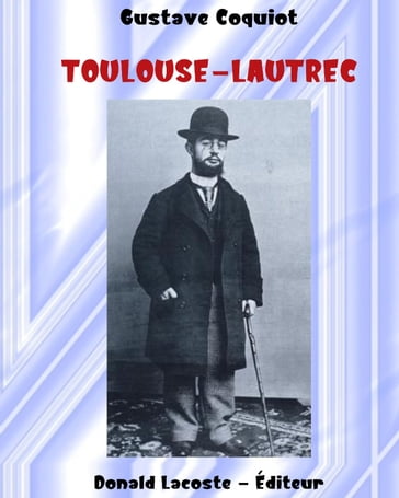 Henri de Toulouse-Lautrec - Gustave Coquiot