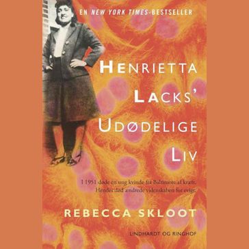 Henrietta Lacks' udødelige liv - Rebecca Skloot