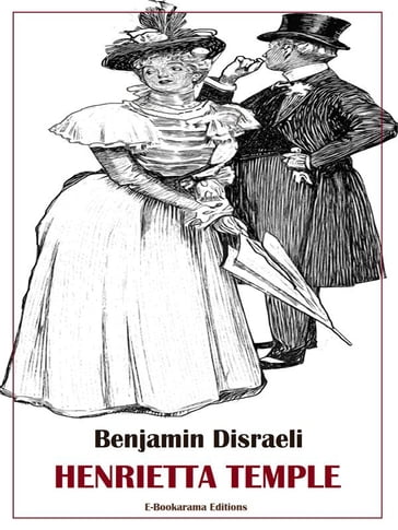 Henrietta Temple - Benjamin Disraeli