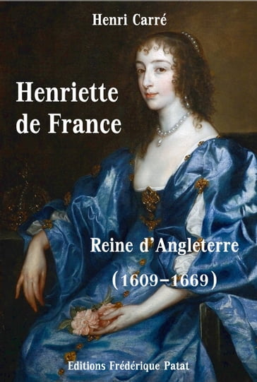 Henriette de France - Henri Carré