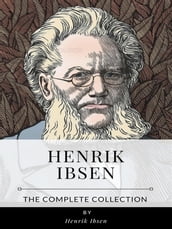 Henrik Ibsen The Complete Collection