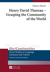 Henry David Thoreau Grasping the Community of the World