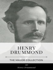 Henry Drummond The Major Collection
