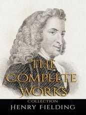 Henry Fielding: The Complete Works